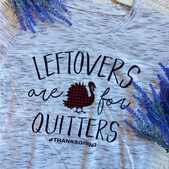 Ladies Thanksgiving Graphic Tee "Leftovers Are For Quitters" Size M - Picture 4 of 4